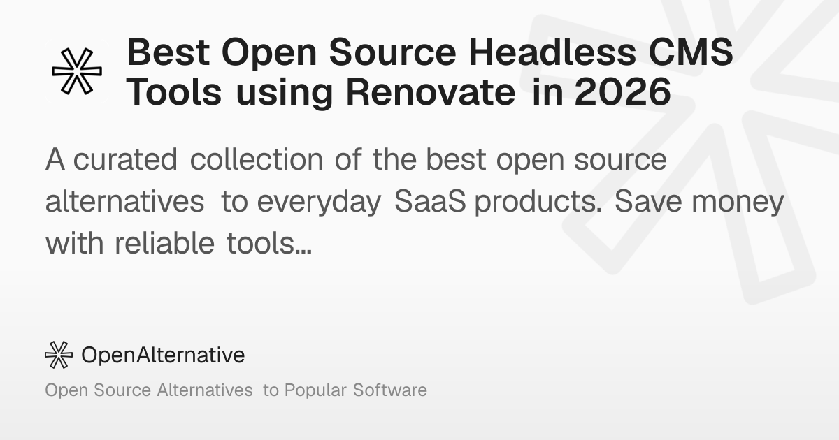 Best Open Source Headless CMS Tools using Renovate in 2026