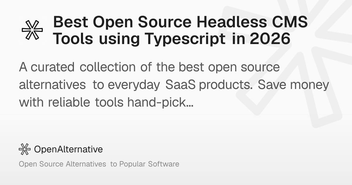 Best Open Source Headless CMS Tools using Typescript in 2026