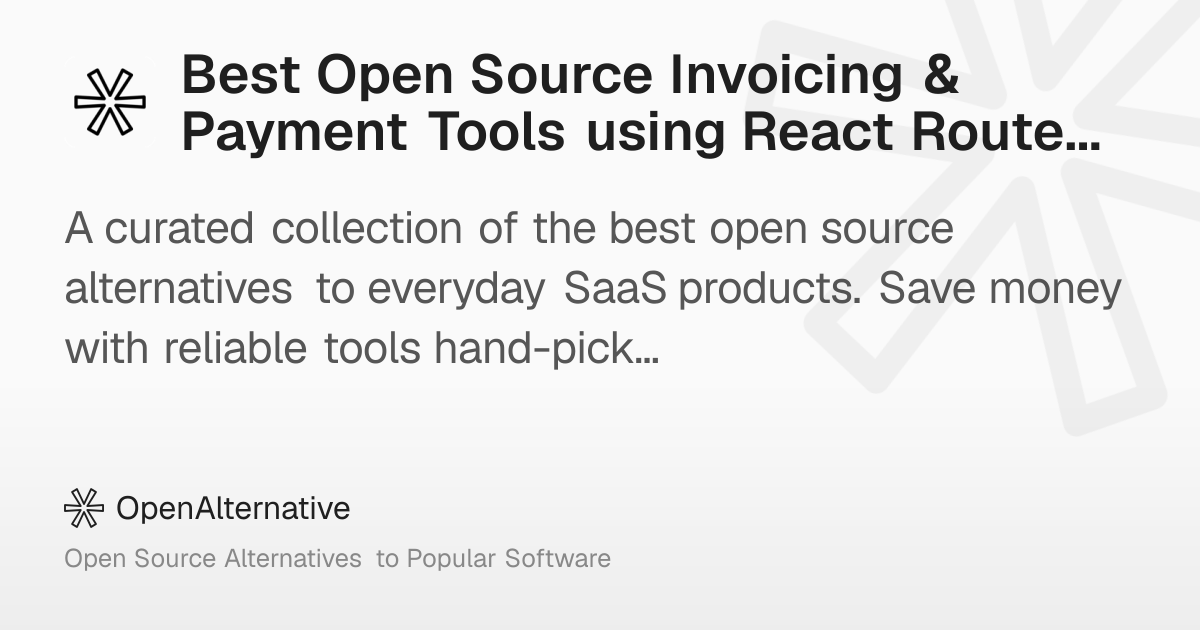 Best Open Source Invoicing & Payment Tools using React Router DOM in 2026