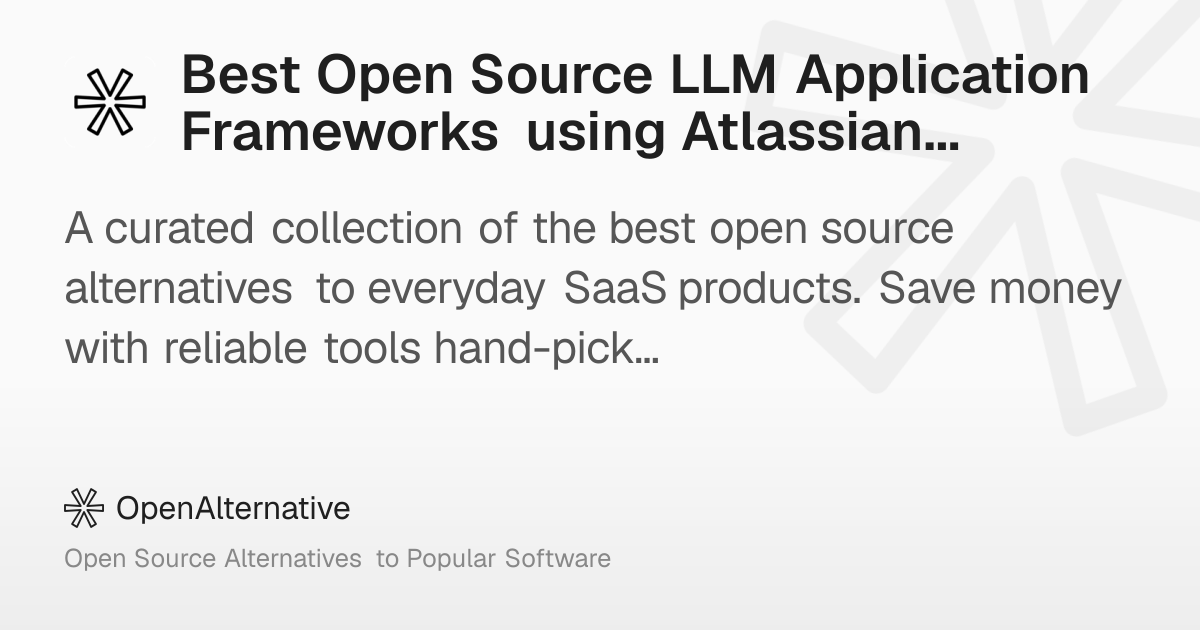 Best Open Source LLM Application Frameworks using Atlassian in 2026