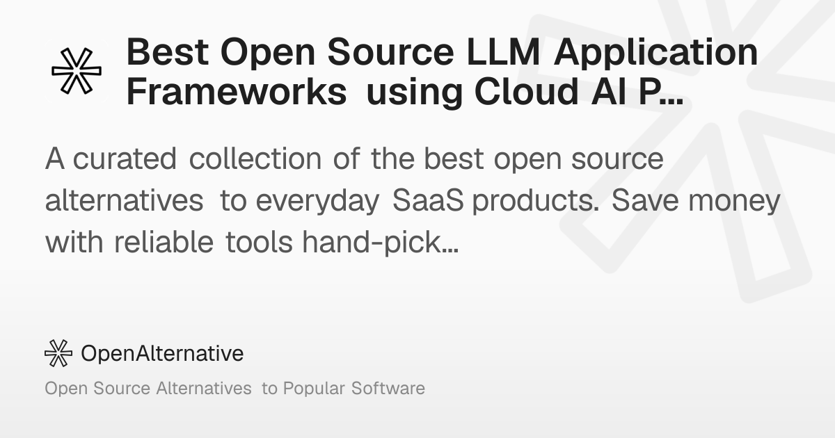 Best Open Source LLM Application Frameworks using Cloud AI Platform in 2026