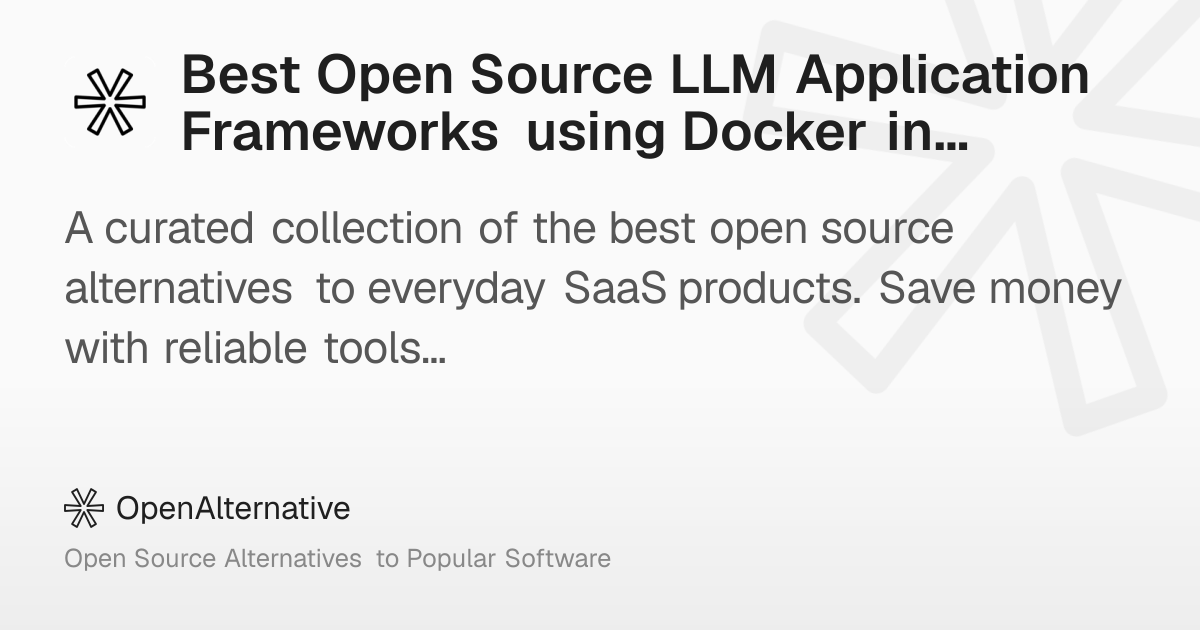 Best Open Source LLM Application Frameworks using Docker in 2026