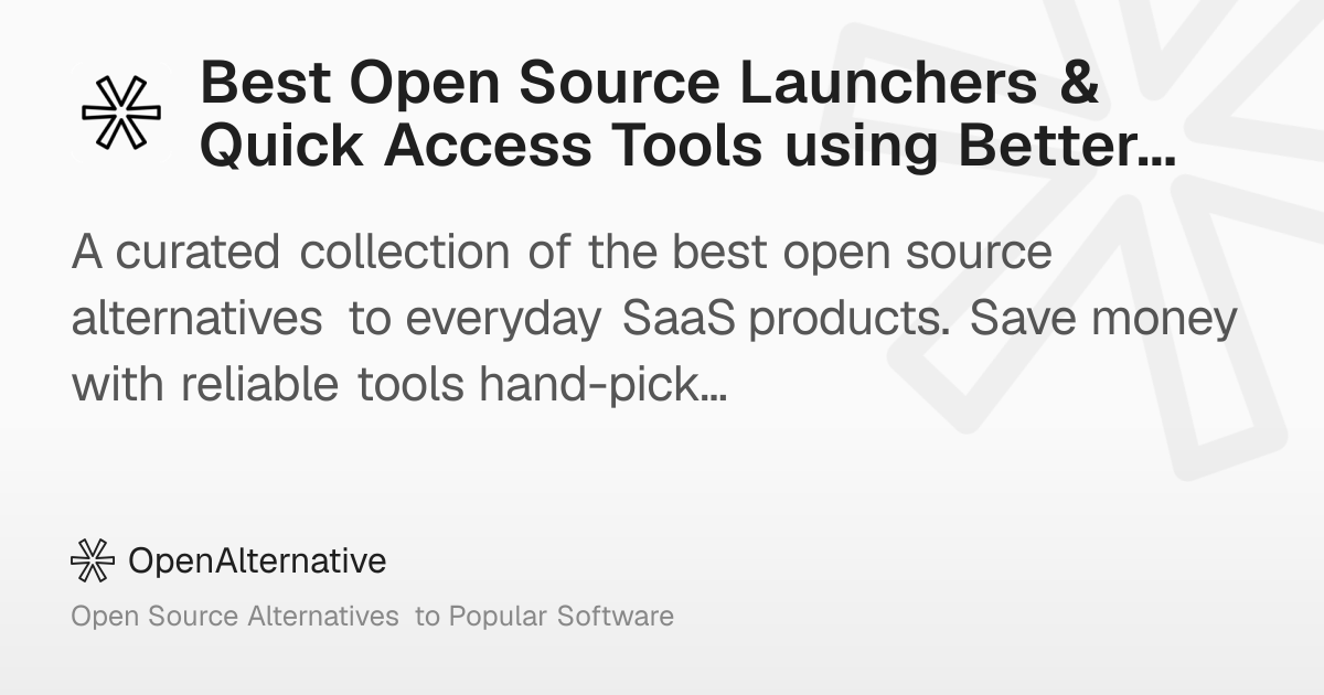 Best Open Source Launchers & Quick Access Tools using Betterauth in 2026