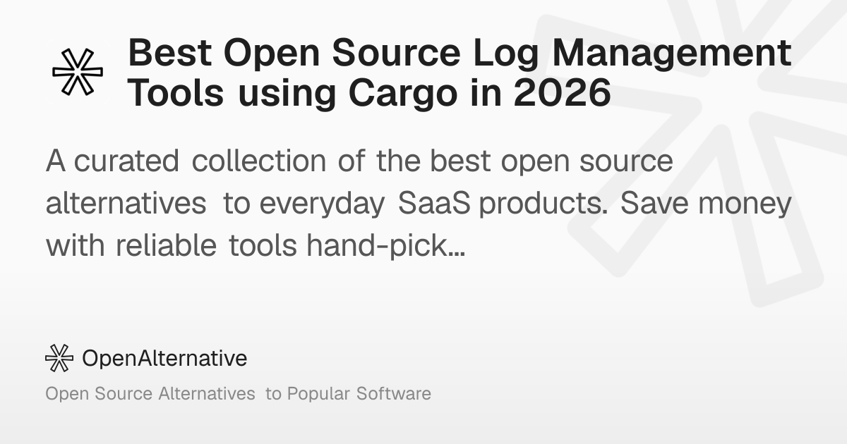 Best Open Source Log Management Tools using Cargo in 2026