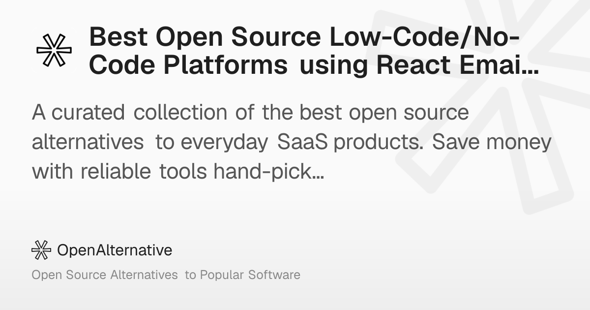 Best Open Source Low-Code/No-Code Platforms using React Email in 2026