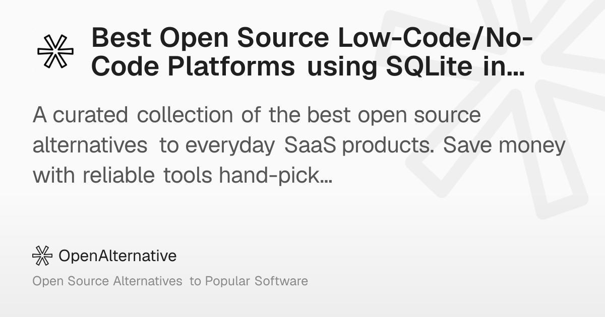 Best Open Source Low-Code/No-Code Platforms using SQLite in 2026