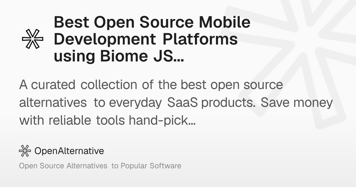 Best Open Source Mobile Development Platforms using Biome JS in 2026