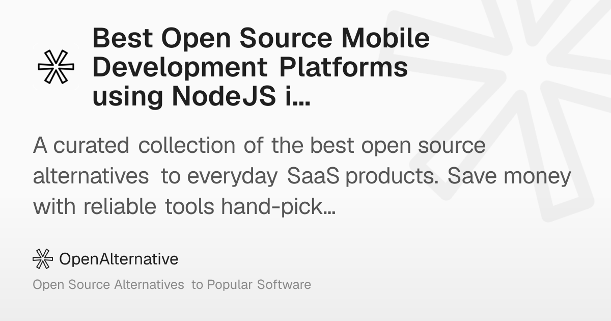 Best Open Source Mobile Development Platforms using NodeJS in 2026