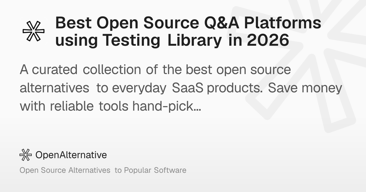 Best Open Source Q&A Platforms using Testing Library in 2026
