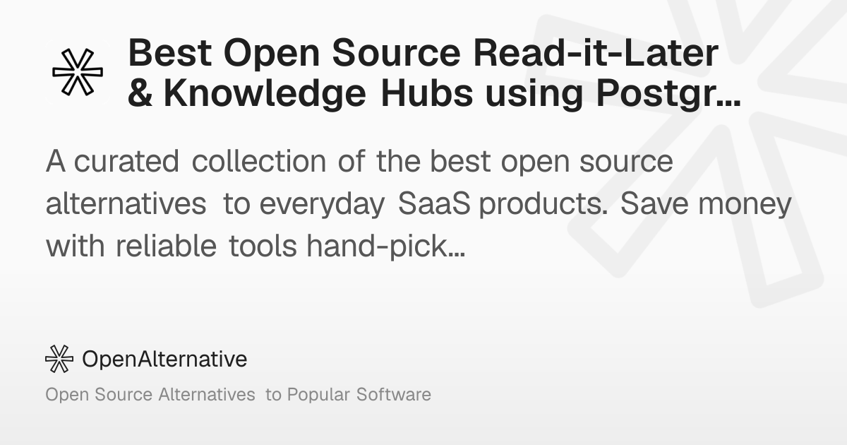 Best Open Source Read-it-Later & Knowledge Hubs using Postgres in 2026