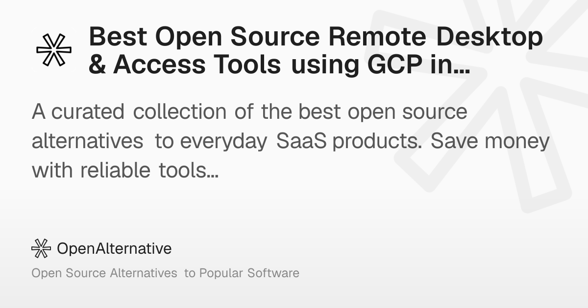 Best Open Source Remote Desktop & Access Tools using GCP in 2026