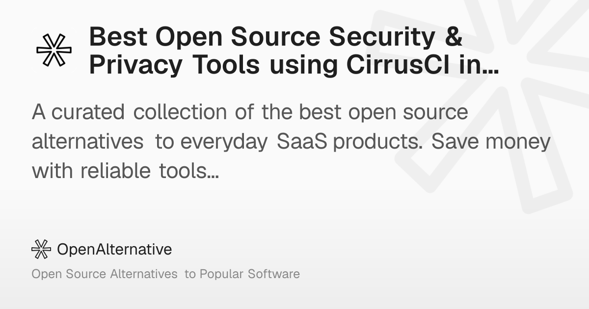 Best Open Source Security & Privacy Tools using CirrusCI in 2026