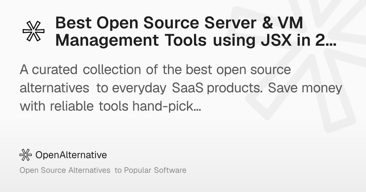 Best Open Source Server & VM Management Tools using JSX in 2026