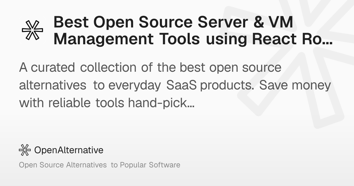 Best Open Source Server & VM Management Tools using React Router DOM in ...