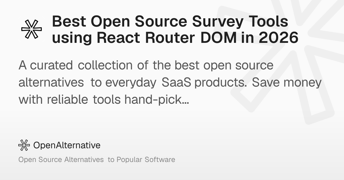 Best Open Source Survey Tools using React Router DOM in 2026