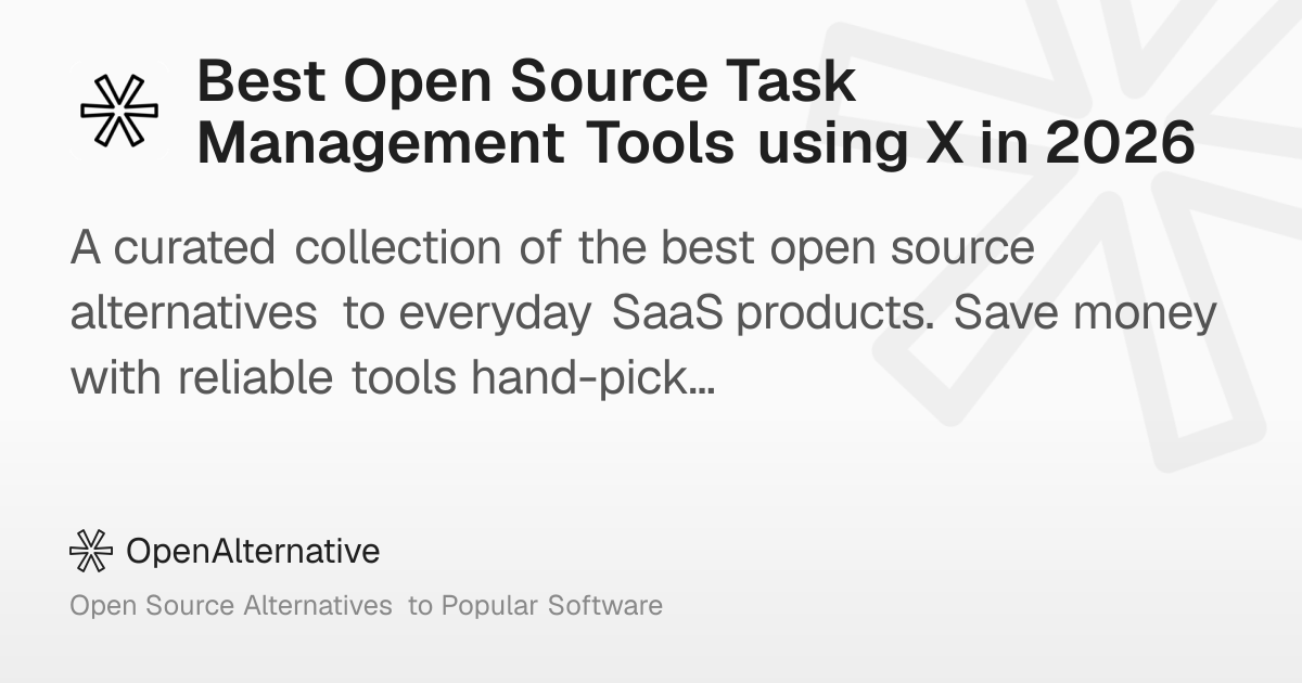Best Open Source Task Management Tools using X in 2026