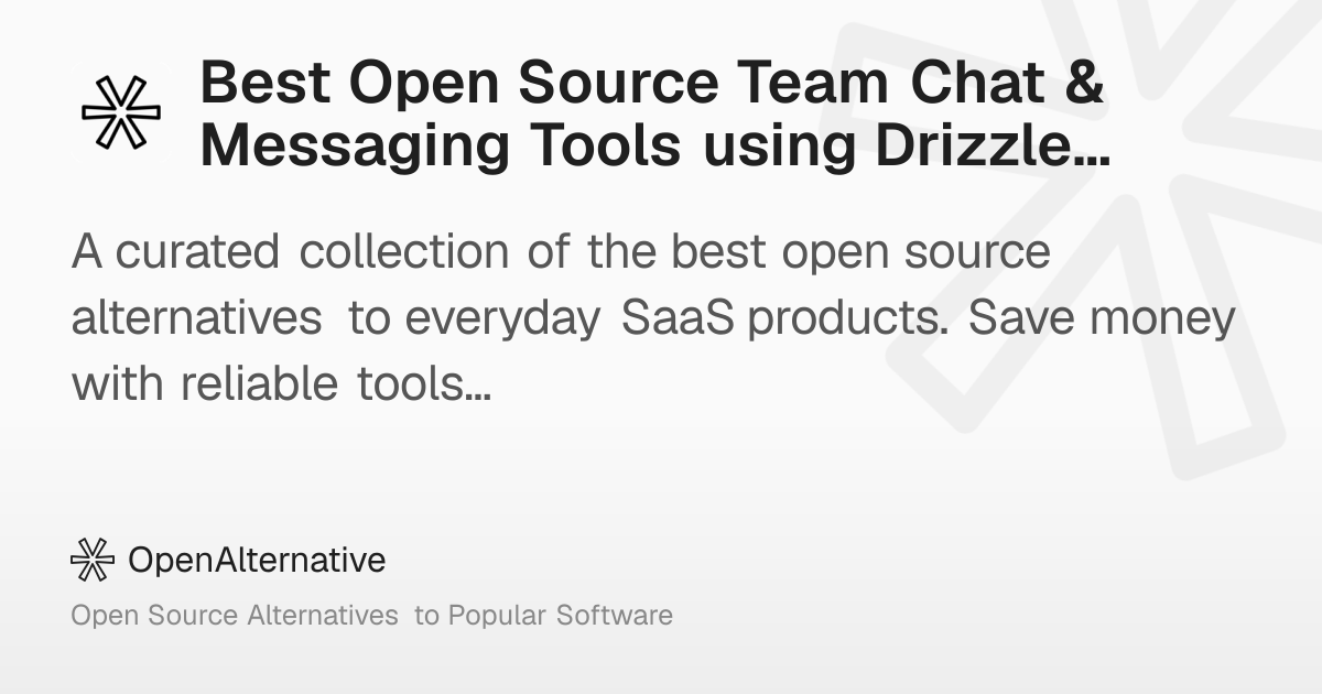 Best Open Source Team Chat & Messaging Tools using Drizzle ORM in 2026