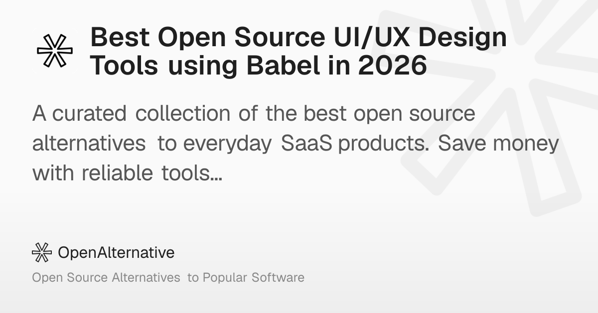 Best Open Source UI/UX Design Tools using Babel in 2026