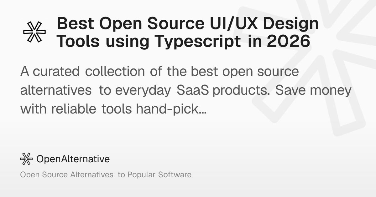 Best Open Source UI/UX Design Tools using Typescript in 2026