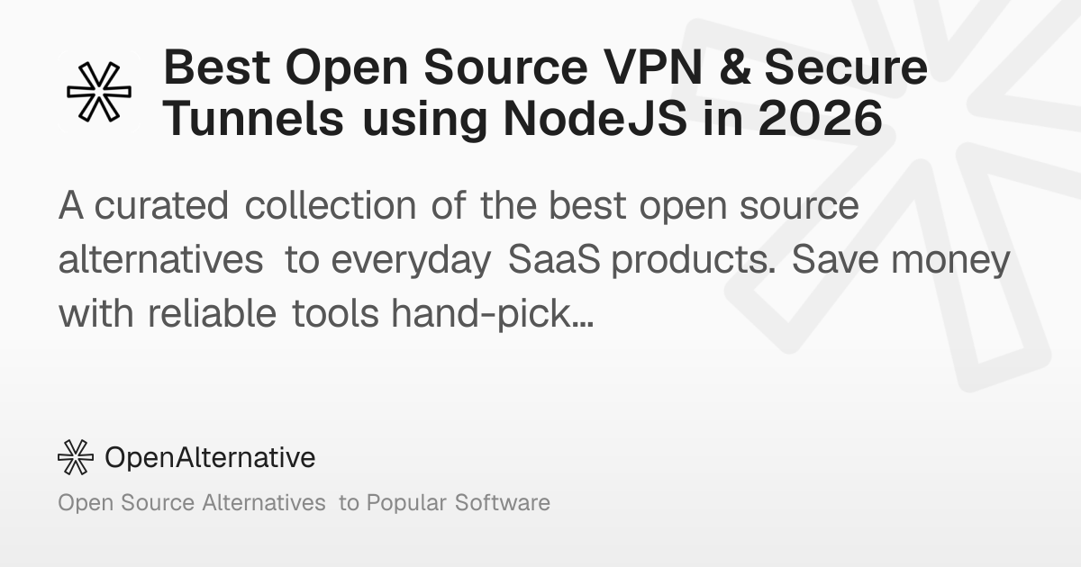 Best Open Source VPN & Secure Tunnels using NodeJS in 2026