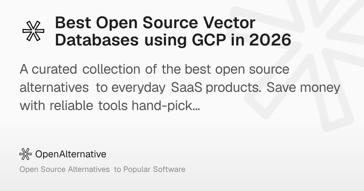 Best Open Source Vector Databases using GCP in 2026