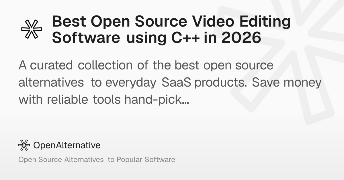 Best Open Source Video Editing Software using C++ in 2026