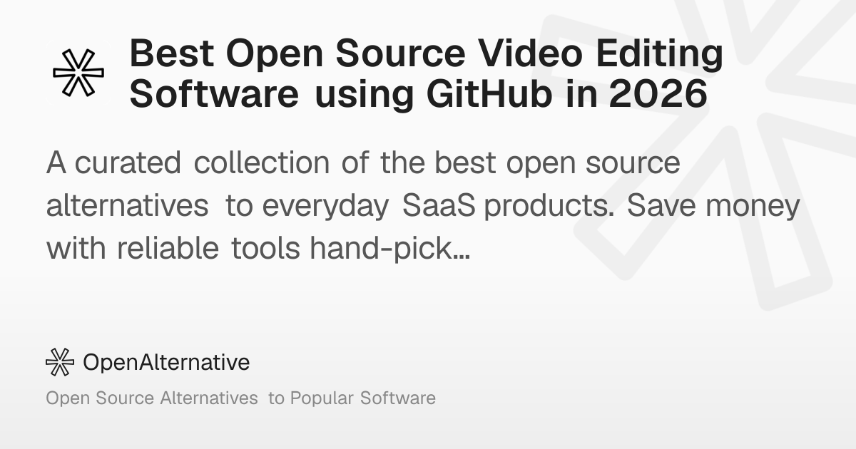 Best Open Source Video Editing Software using GitHub in 2026