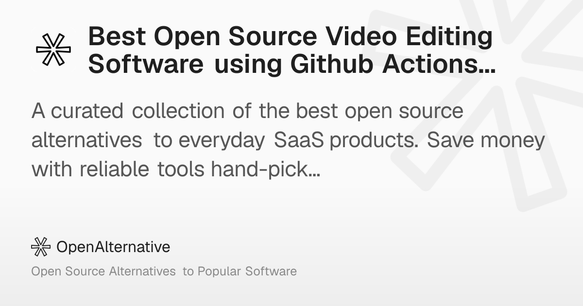Best Open Source Video Editing Software using Github Actions in 2026