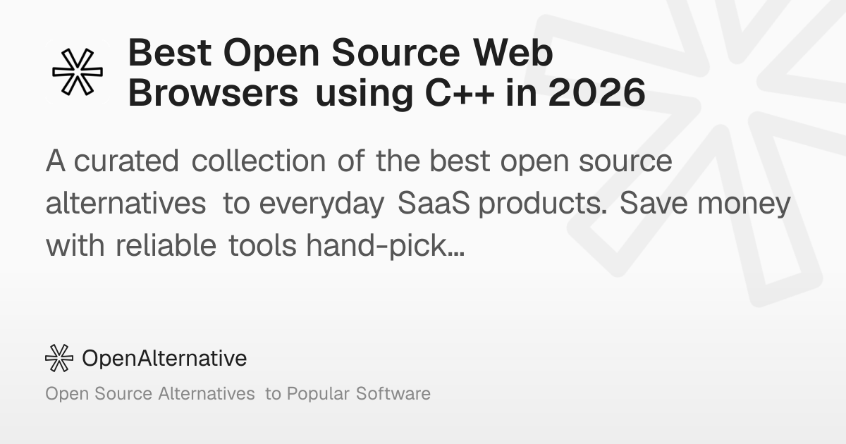 Best Open Source Web Browsers using C++ in 2026