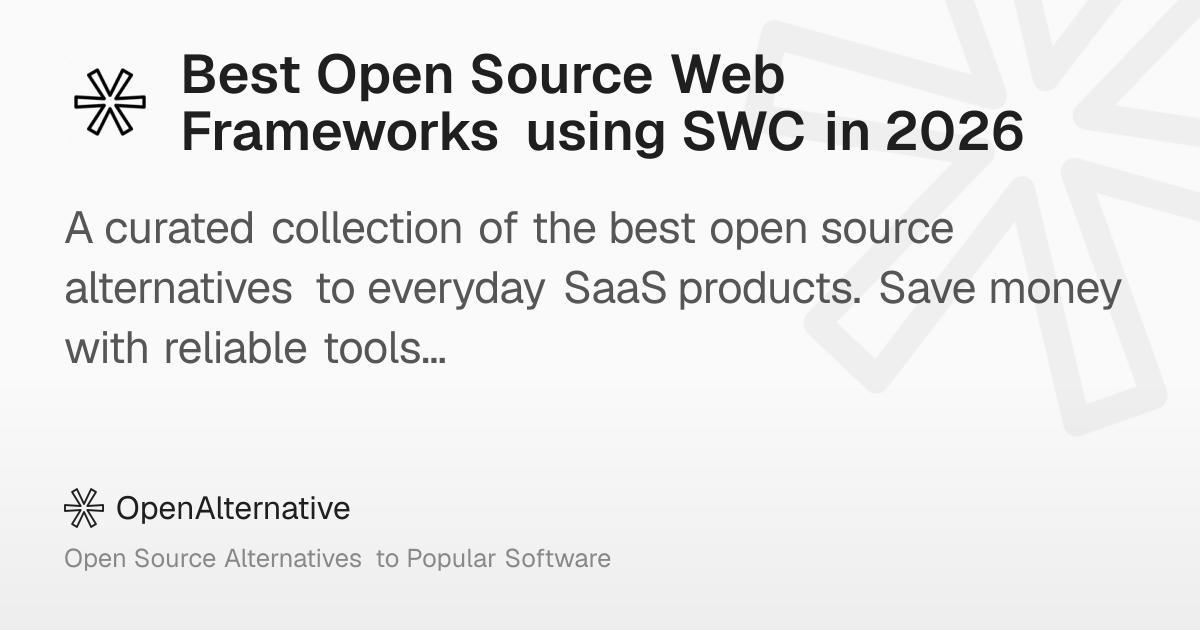 Best Open Source Web Frameworks using SWC in 2026