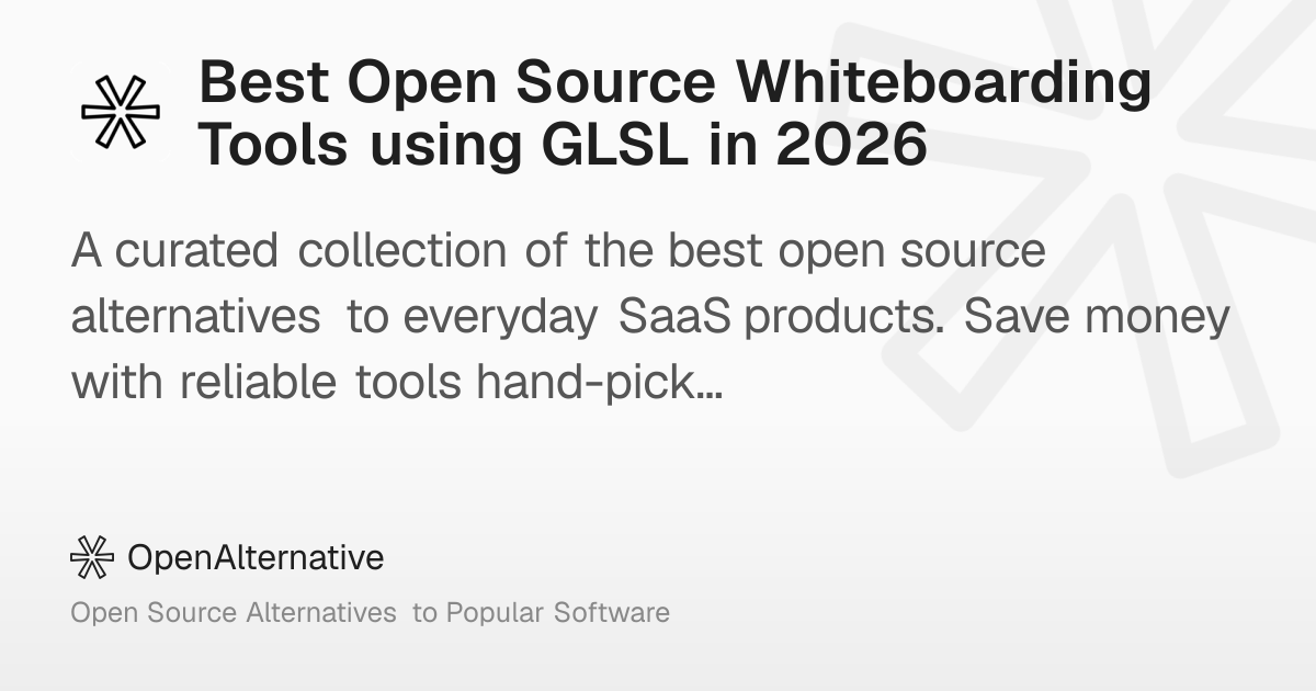 Best Open Source Whiteboarding Tools using GLSL in 2026