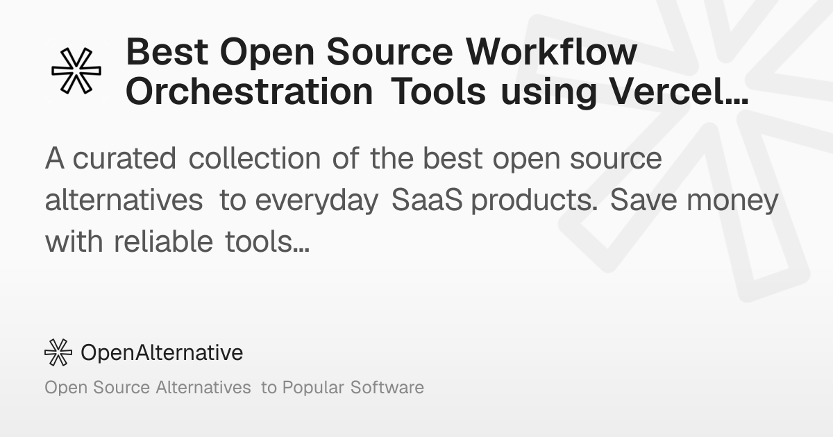 Best Open Source Workflow Orchestration Tools using Vercel Blob in 2026