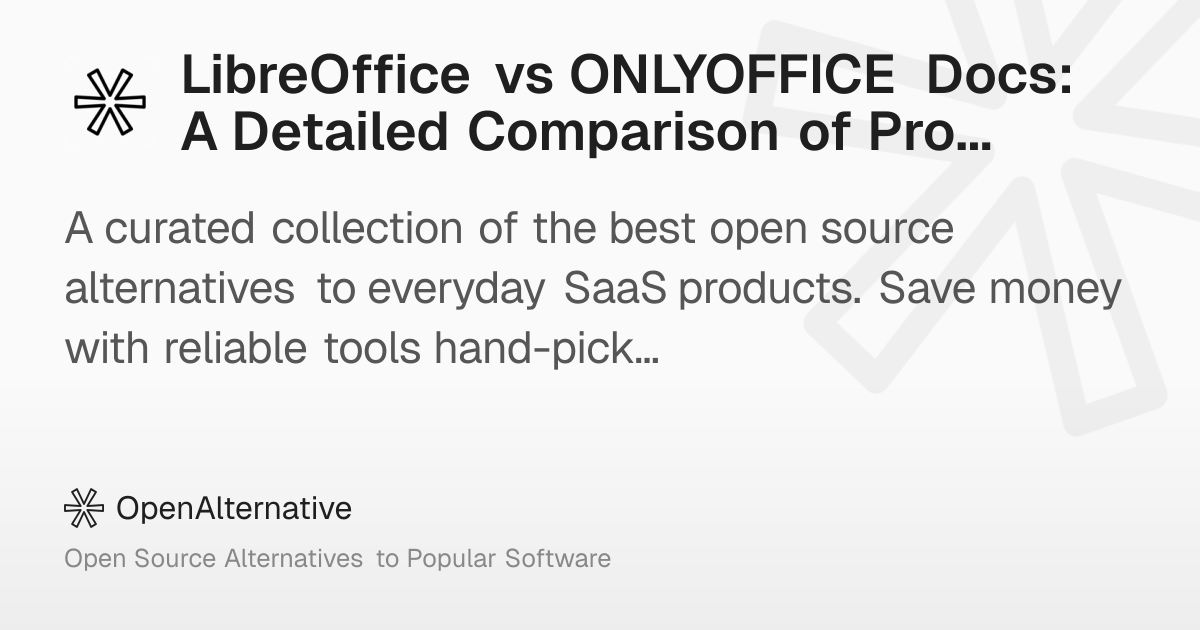 LIBREOFFICE VS ONLYOFFICE DOCS A DETAILED COMPARISON OF intelligence overview