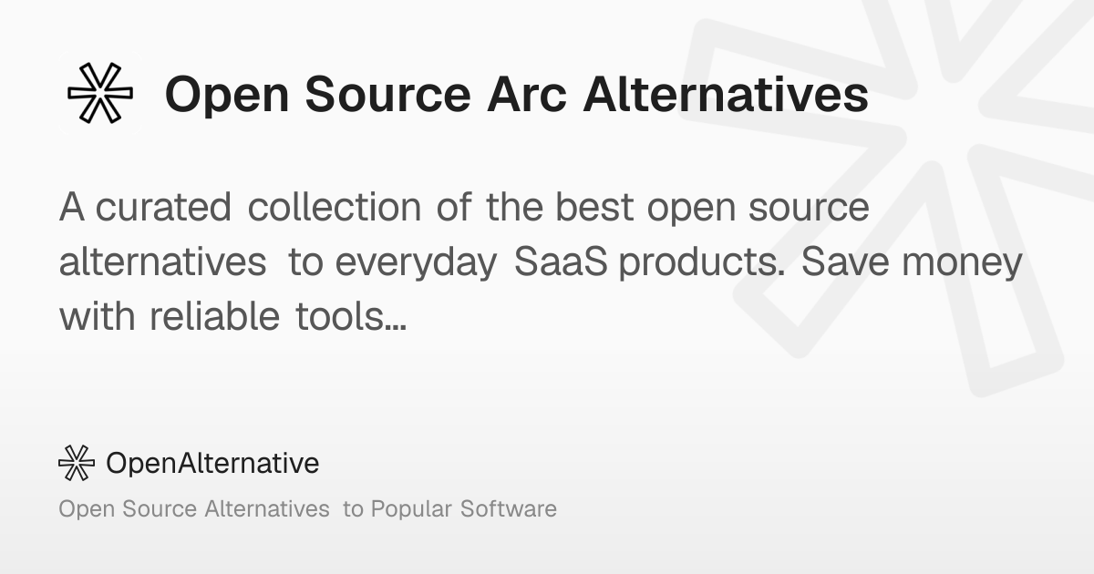 8 Best Open Source Arc Alternatives in 2026