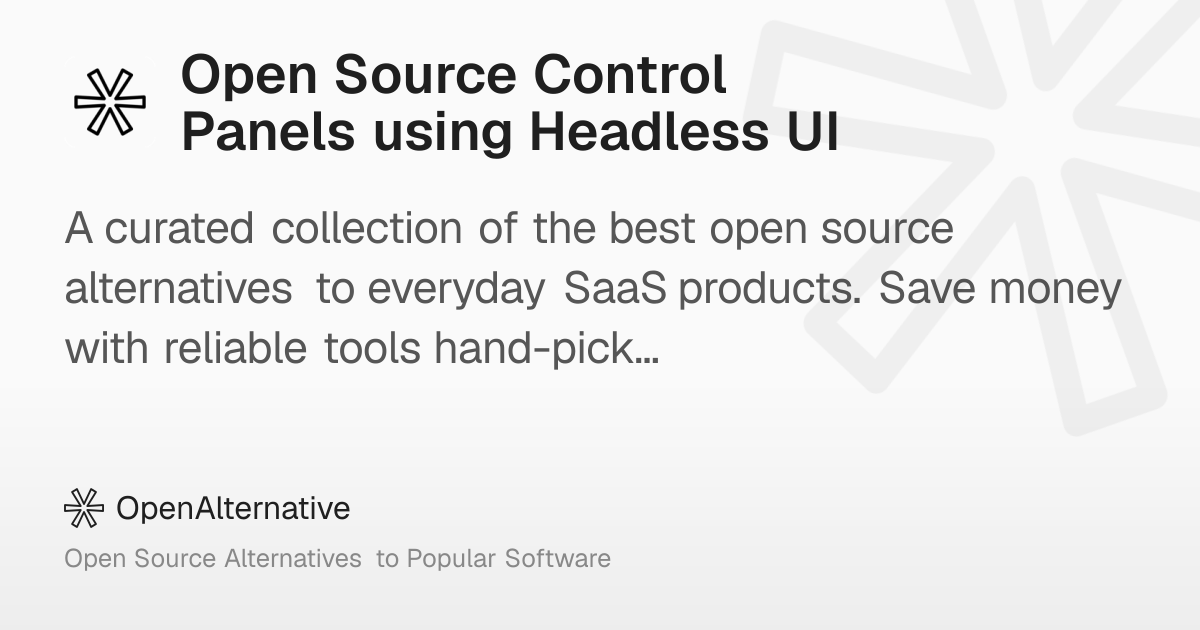 Best Open Source Control Panels using Headless UI (2025)