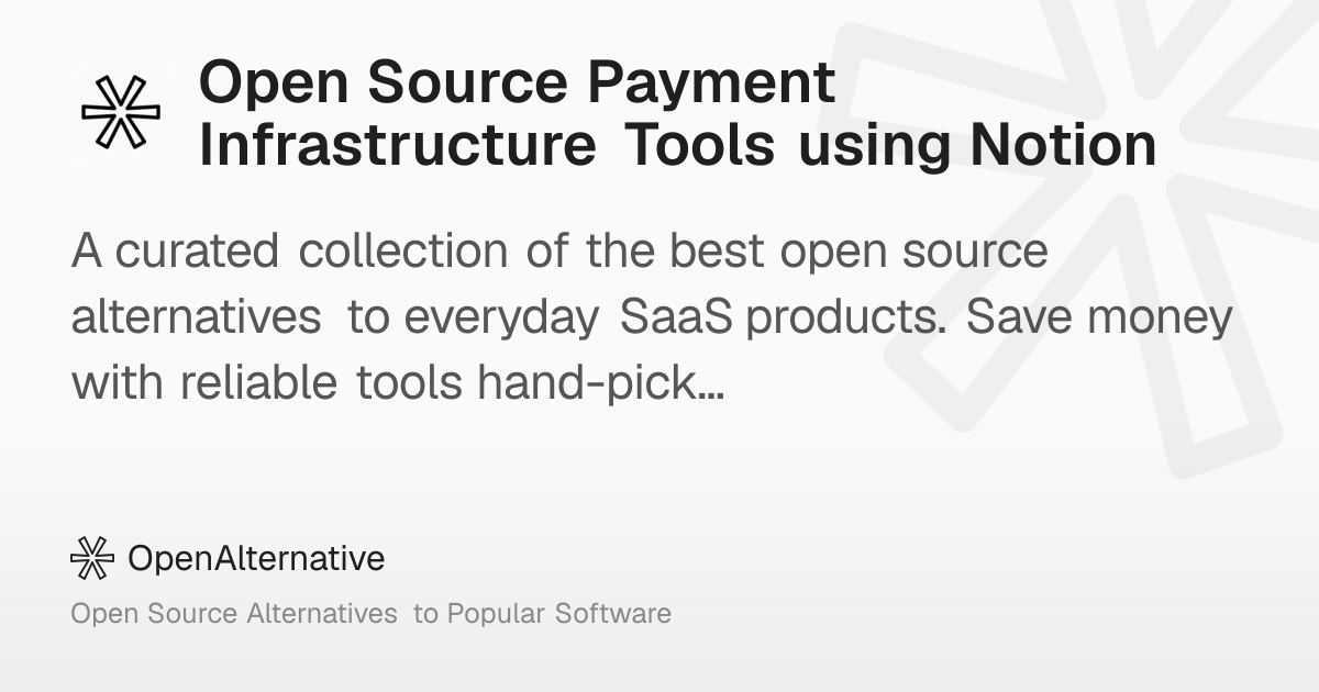 Best Open Source Payment Infrastructure Tools using Notion (2025)
