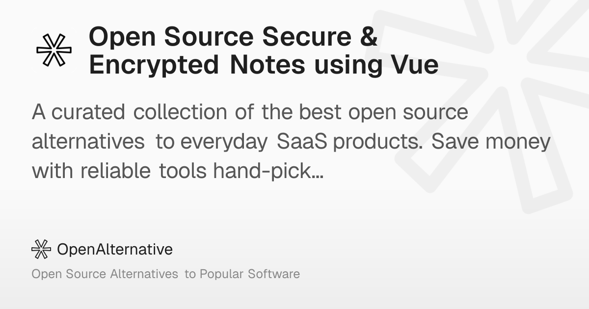 Best Open Source Secure & Encrypted Notes using Vue (2025)