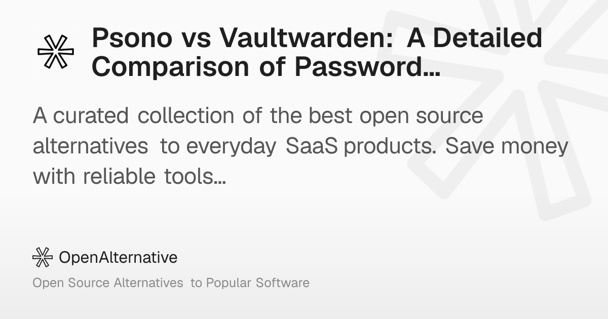 Psono vs Vaultwarden: A Detailed Comparison of Password Managers in 2026